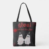 Ghoul You Look Boo-tiful Funny Halloween Tote Bag (Dos)