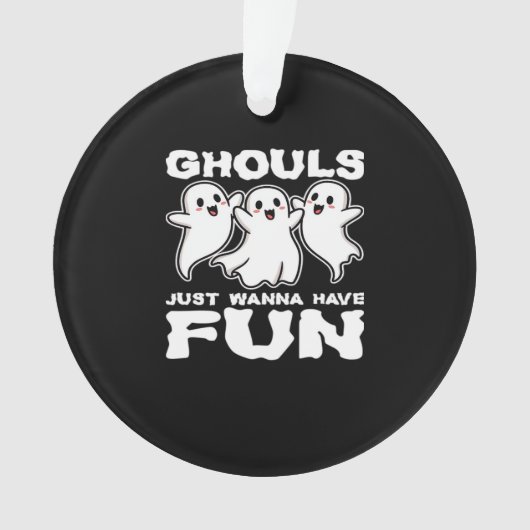 Ghouls Just Wanna Amusez-Vous - Cadeau Halloween (devant)