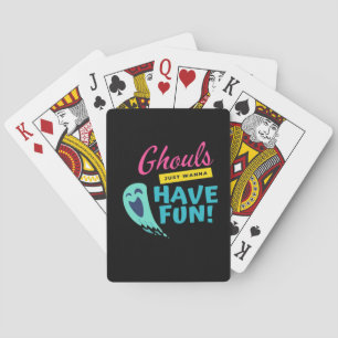 Ghouls Just Wanna Have Fun beroemd gemaakt door Ha Pokerkaarten