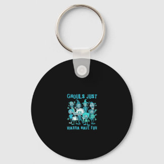Ghouls Just Wanna Have Fun beroemd gemaakt door Sp Sleutelhanger