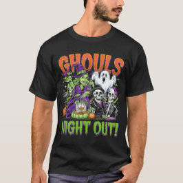 Ghouls Night Out T-shirt