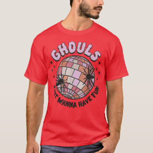 Ghouls wil alleen maar een vun disco-bal hebben, m t-shirt