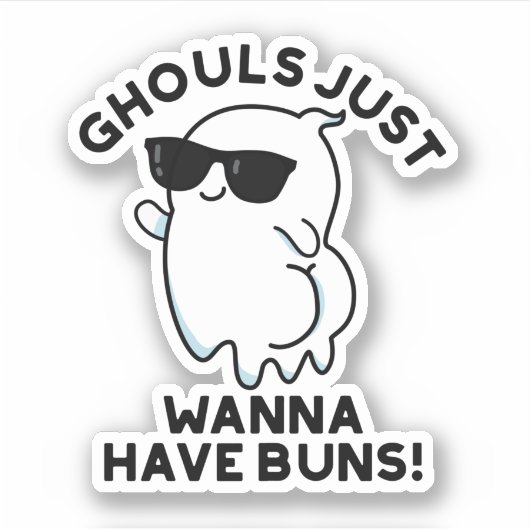 Ghouls wil gewoon Buns Funny Ghost Pun hebben Sticker (Voorkant)