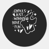 Ghouls wil gewoon een Fun Funny Halloween hebben Ronde Sticker (Voorkant)