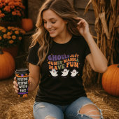Ghouls wil gewoon Fun Halloween hebben T-shirt