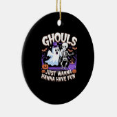 Ghouls wil gewoon plezier hebben Basic & Quote Keramisch Ornament (Rechts)