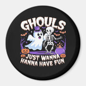 Ghouls wil gewoon plezier hebben Basic & Quote Magneet (Voorkant)