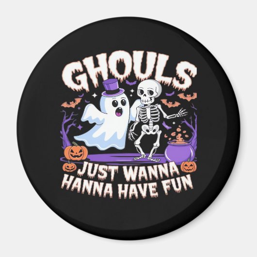 Ghouls wil gewoon plezier hebben Basic & Quote Magneet (Voorkant)