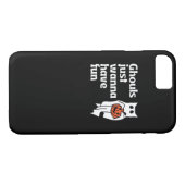 Ghouls wil gewoon plezier hebben slogan citaat Case-Mate iPhone case (Achterkant (Horizontaal))