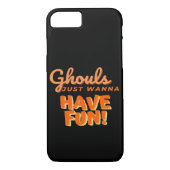 Ghouls wil gewoon vun hebben Case-Mate iPhone case (Achterkant)