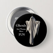 Ghouls wil gewoon vun hebben ronde button 7,6 cm (Voorkant /achterkant)