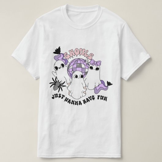 Ghouls wil gewoon vun hebben t-shirt (Design voorkant)