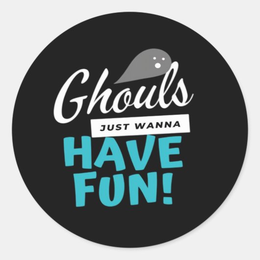 Ghouls willen gewoon leuke basisvibes hebben ronde sticker (Voorkant)