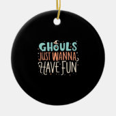 Ghouls willen gewoon leuke luiaard vibes hebben keramisch ornament (Voorkant)