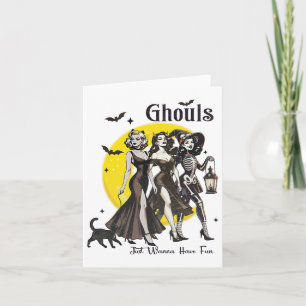 Ghouls willen gewoon leuke vrouwen hebben grappige kaart