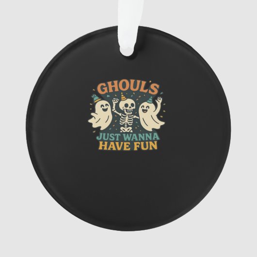 Ghouls willen gewoon plezier hebben Basic & Funny  Ornament (voorkant)