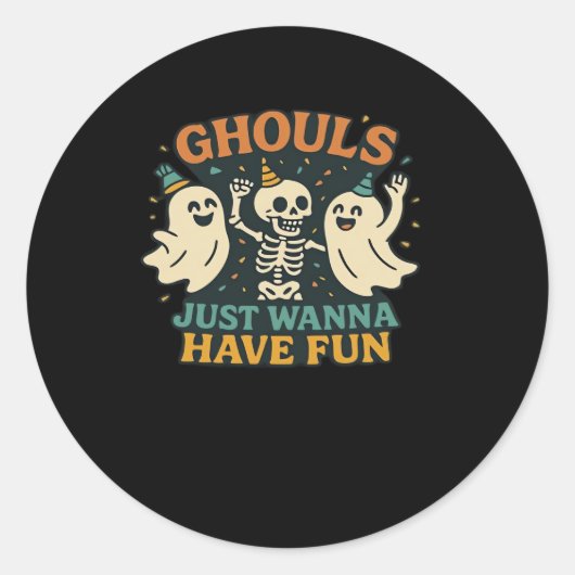 Ghouls willen gewoon plezier hebben Basic & Funny  Ronde Sticker (Voorkant)