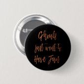 Ghouls willen gewoon plezier hebben Halloween Butt Ronde Button 5,7 Cm (Voorkant /achterkant)