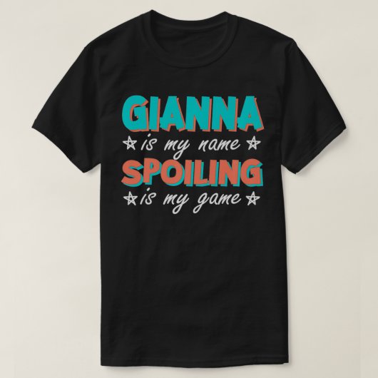 Gianna is mijn naam gepersonaliseerde Nickname Cus T-shirt (Design voorkant)