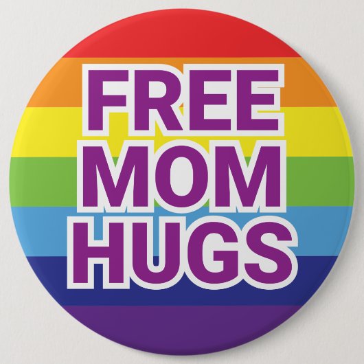 Giant 6-INCH GRATIS MOM HUGS Rainbow Button (Voorkant)
