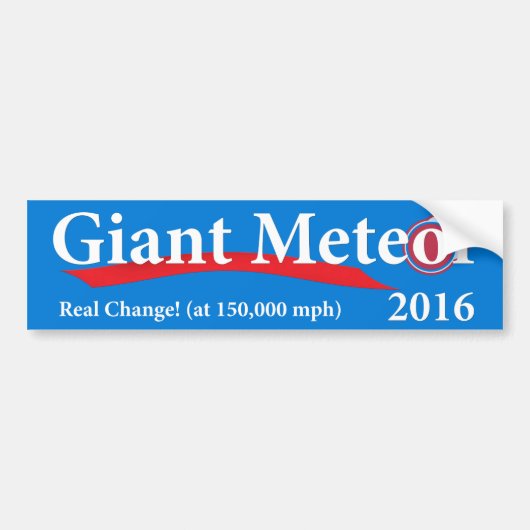 Giant Meteor 2016 Real Change at 150.000 mph Bumpersticker (Voorkant)