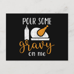 Giet wat jus over me kerstdag Thanksgiving-cadeau Briefkaart