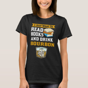 Gif wil alleen maar de Bourbon whisky Drinken T-shirt