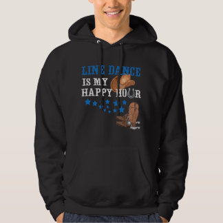 Gift for Line Dancers Line Dance Is My Happy Hour  Hoodie