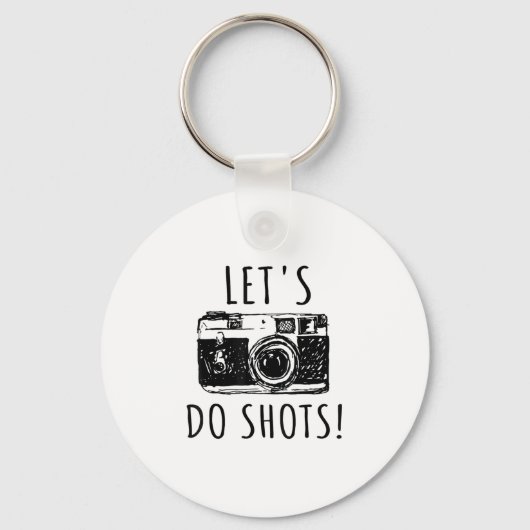 Gift for photographer Funny Lets do Shots Sleutelhanger (Voorkant)