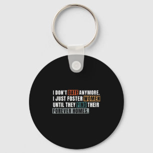 Gift Ik date niet meer Shirt Ik Foster gewoon vrou Sleutelhanger