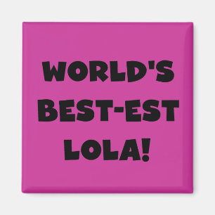 Gift van de T-shirts van Lola van het best-est-Bes Magneet