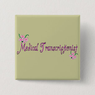 Giften voor medische transcriptionist vierkante button 5,1 cm