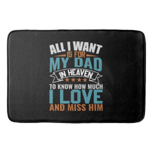 Gifts Dad   Alles wat ik wil voor mijn vader Badmat