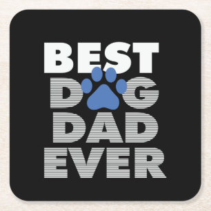 Gifts Dad Beste hond-pap ooit Vierkante Kartonnen Onderzetter