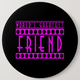 Gifts for Friends : 's Werelds grootste vriend Ronde Button 6,0 Cm