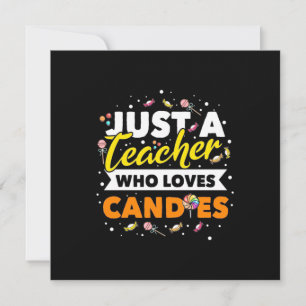 Gifts Teacher   Alleen een leraar die van Snoepjes Kaart