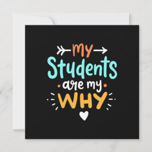 Gifts Teacher   Mijn studenten zijn mijn redenen Kaart
