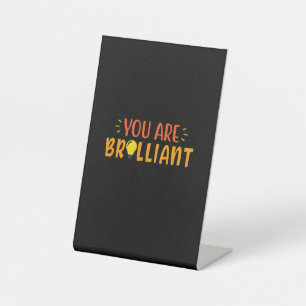 Gifts Teacher U bent briljant Reclamebord Met Voetstuk