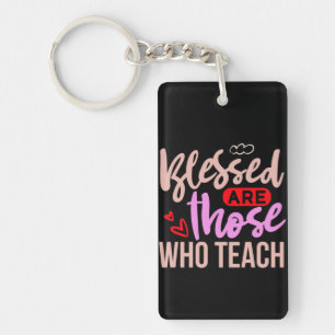 Gifts Teacher Verdwenen zijn degenen die Sleutelhanger