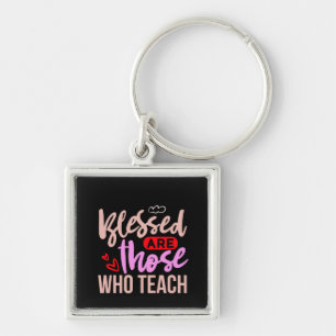 Gifts Teacher Verdwenen zijn degenen die Sleutelhanger