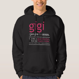 Gigi als grootmoeder, maar zo veel koeler definiee hoodie
