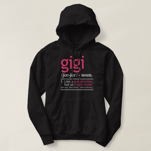 Gigi als grootmoeder, maar zo veel koeler definiee hoodie (Design voorkant)