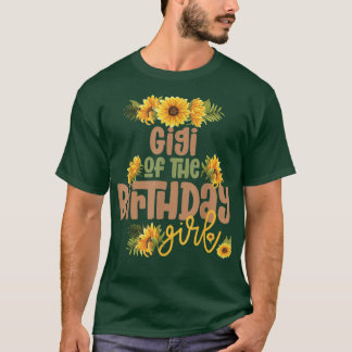 Gigi Birthday Girl Sunflower Birthday Party Theme T-shirt