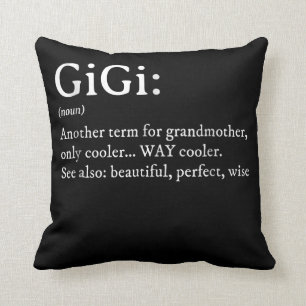 Gigi Definition T Women Gigi Gift Grandma Birthday Kussen