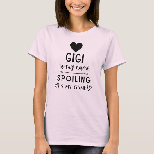 Gigi is mijn naam Spoiling is mijn spel Funny Gran T-shirt (Voorkant)