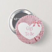 Gigi om Baby shower Button roze te zijn (Voorkant /achterkant)