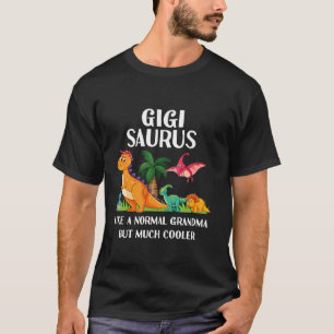 Gigisaurus Gigi Grandma Saurus Women Dinosaur Matc T-shirt
