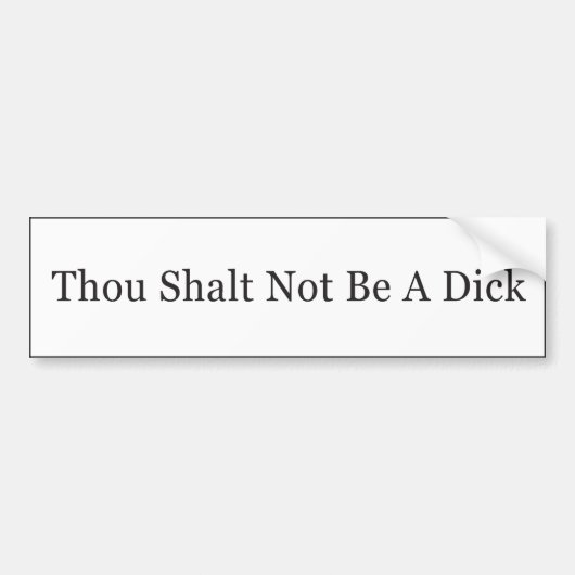 Gij Shalt geen Dick Bumpersticker (Voorkant)