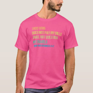 Gij wie mijn rekeningen niet betaalt, trekt t-shirt