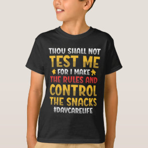 Gij Zult Mij Niet Testen Want Ik Maak De Regels Da T-shirt